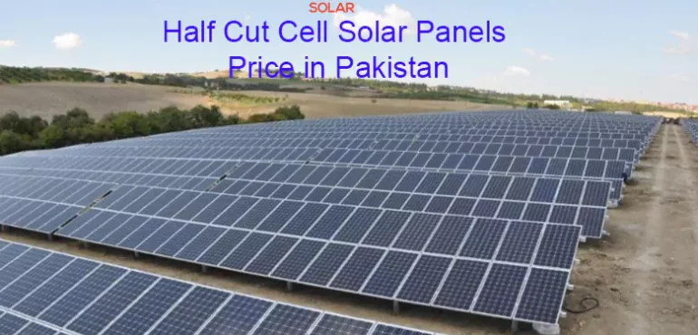 Half cut cell solar panels price in Pakistan
