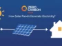 How Solar Panels Generate Electricity?