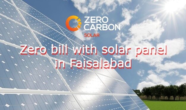 Zero bill with solar panel in Faisalabad