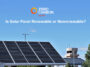 Is solar panel renewable or nonrenewable
