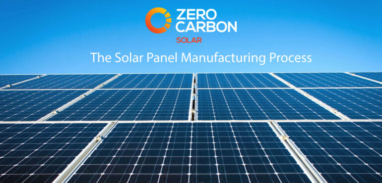 The solar panel manufacturing process