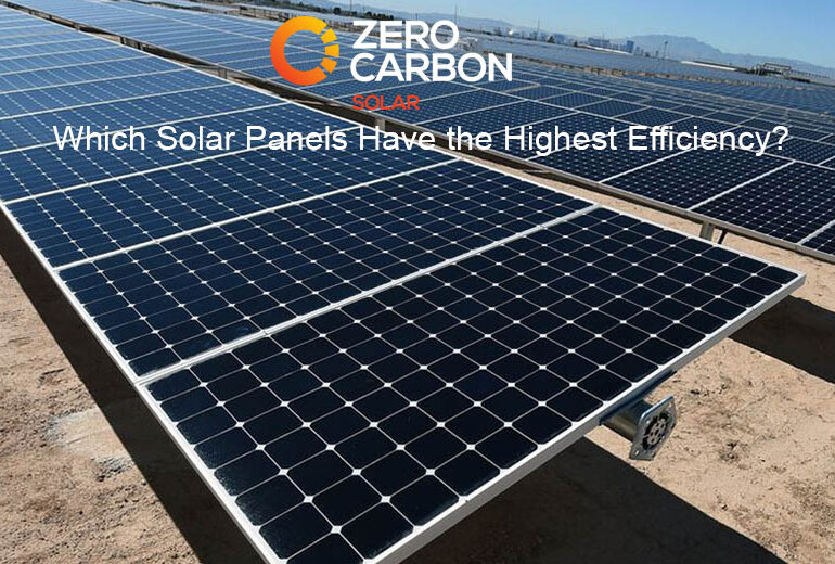 Which solar panels have the highest efficiency? Zero Carbon