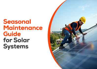 Seasonal Maintenance for Solar Panels