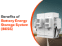 Benefits of Battery Energy Storage System (BESS)